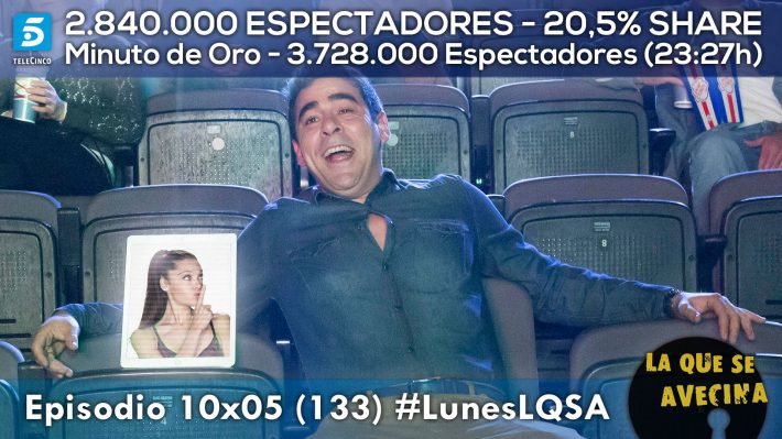 LQSA 10x05 - Audiencias con Minuto de Oro